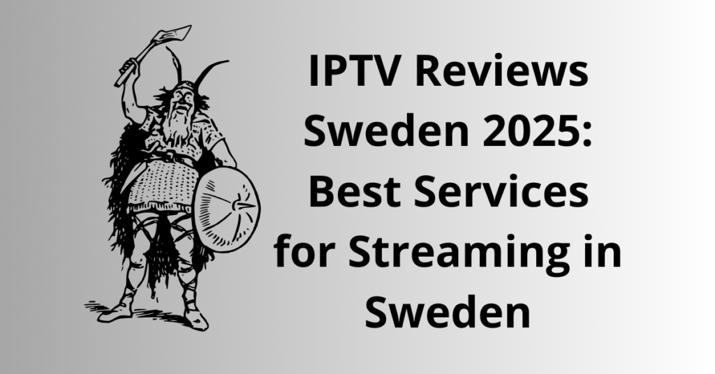 IPTV Reviews Sweden