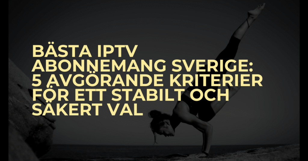 Bästa IPTV abonnemang Sverige