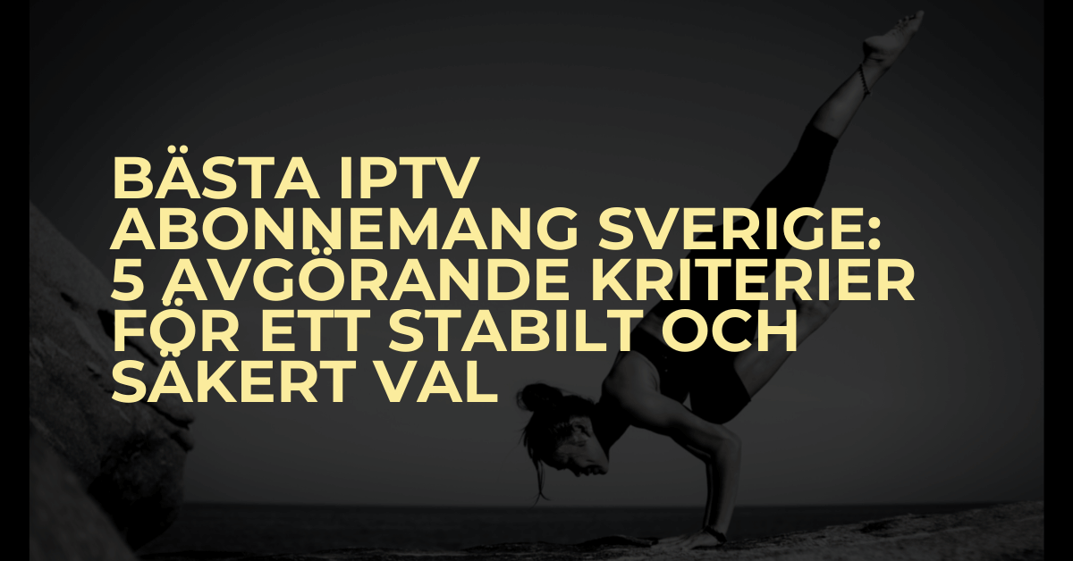Bästa IPTV abonnemang Sverige